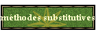 mthodes substitutives