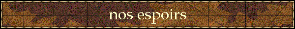 nos espoirs