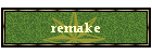 remake